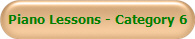 Piano Lessons - Category 6